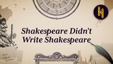 The Conspiracy Theory that Shakespeare Didn't Write Shakespeare