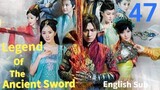 Legend Of The Ancient Sword EP47 (EngSub 2014)