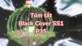 Tóm tất: Black Cover Season 1 ( P33 )| #anime #blackcover