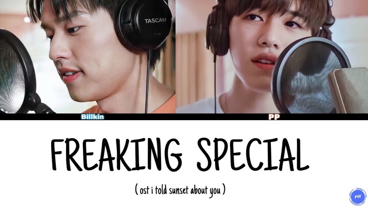 Billkin x PP - Freaking Special ( mashup ) | I Told Sunset About You OST [ FMV ]