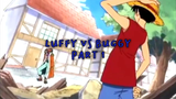 Luffy VS Buggy Part 1