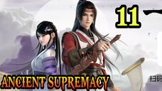 ANCIENT SUPREMACY EPISODE 11 SUB INDO