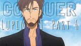 LUPIN THE 3RD PART 6「AMV」Conquerᴴᴰ