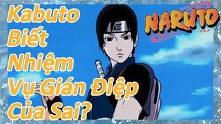 Kabuto Biết Nhiệm Vụ Gián Điệp Của Sai?