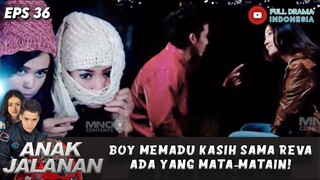 GANGGU AJA! BOY LAGI PACARAN SAMA REVA DI PUNCAK ADA YANG MATA-MATA! - ANAK JALANAN EPS 36