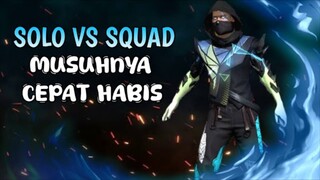 SOLO VS SQUAD MUSUHNYA CEPAT HABIS