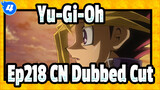 [Yu-Gi-Oh!] Ep218 CN Dubbed Cut_4
