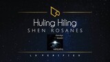Shen Rosanes | Huling Hiling (Lyric Video)
