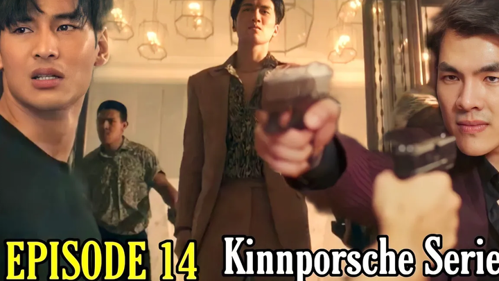 KINNPORSCHE EPISODE 14 ENG SUB Preview & Spoiler คินน์ พอร์ช เดอะ ซีรีส์