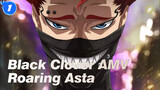 [Black Clover AMV] Asta: My Dream Is to Roar_1