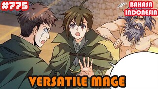 Versatile Mage | #775 | SUB INDO |