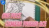 [One Piece] Gambar Pribadi Ace, Kata-kata Ace_1
