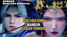 Renegade Immortal Episode 68 Subtitle Indonesia - Terbaru Duel Sengit Wanglin Lawan Hongde