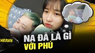 Na Gây Mê Mớ Ngủ Và Làm Đã Điều Này Với Phú Đại.. | HEAVY NA GÂY MÊ