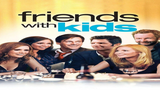 Friends With Kids 2011