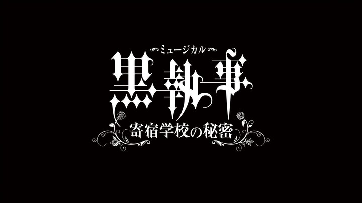 Kuroshitsuji Musical: Secret of Boarding school - Opening Song & Perfect Black (Vietsub)