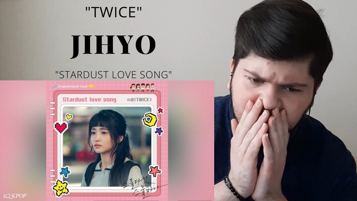TWICE JIHYO (지효) - Stardust love song (Twenty Five Twenty One OST Part. 6) 스물다섯 스물하나 - REACTION !!