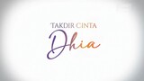 Takdir Cinta Dhia (Episode 13)