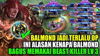 BANYAK YANG BELUM TAU BALMOND MAKIN OP PAKAI ITEM JUNGLE LV3 BEAST KILLER - Tutorial Balmond