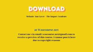 Melanie Ann Layer – The Impact Academy – Free Download Courses