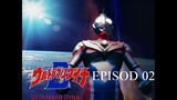 Ultraman Dyna - EPISODE 02