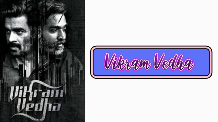 Vikram Vedha (2017)Vijay Sethupathy(V) And R. Madhavan(H)- Kollywood Tamil movie English subtitles