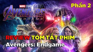 Review Tóm Tắt Phim: Avengers Endgame (2019 | Phần 2)