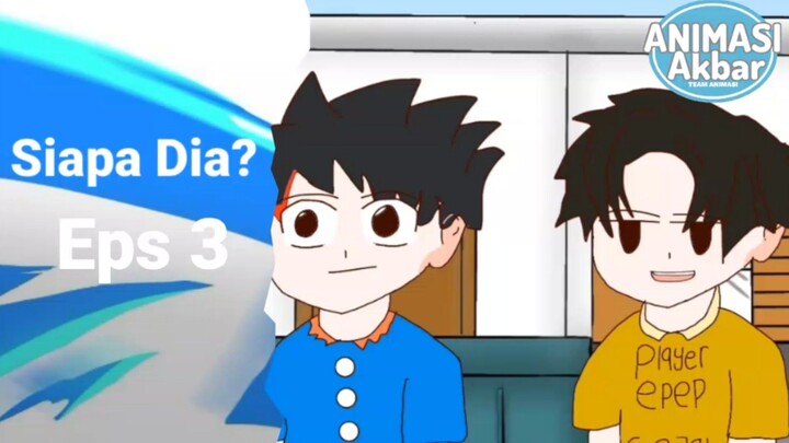 SIAPA DIA? | EPS 3 #ANIMASI LOKAL #lokal animasi