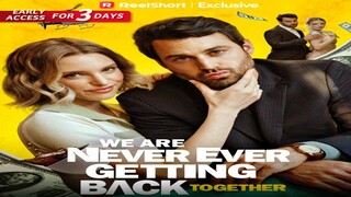 We Are Never Ever Getting Back Together ( Part-1)