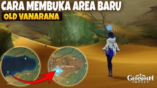 Cara Membuka Area Baru "OLD VANARANA" Sumeru - Genshin Impact v3.0