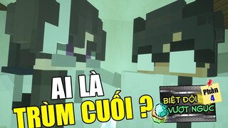 Minecraft Biệt Đội Vượt Ngục (Phần 4) #12- AI LÀ TRÙM CUỐI BỘ PHIM ? 👮 vs 😤