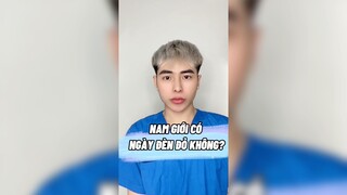 Nam giới có ngày đèn đỏ không?