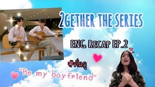 2gether the Series EP2 Recap (ENG) เพราะเราคู่กัน #คั่นกู