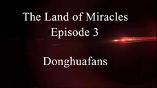 The Land of Miracles Episode 3 Sub Indo