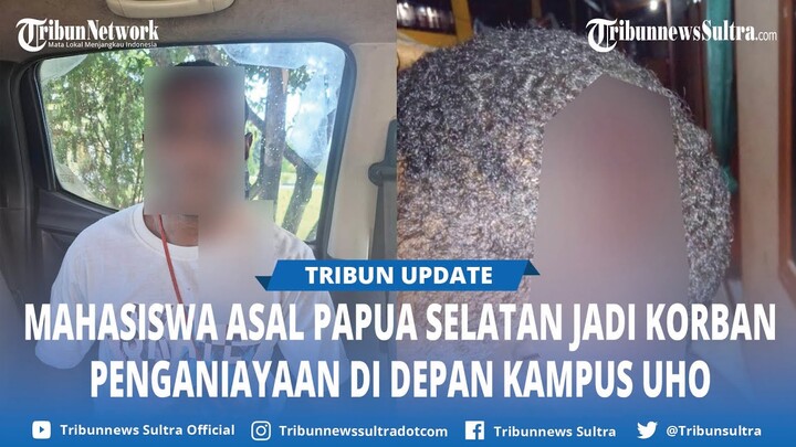 BREAKING NEWS Mahasiswa UHO Kendari Asal Papua Selatan Jadi Korban Aniaya OTK, Polisi Kejar Pelaku