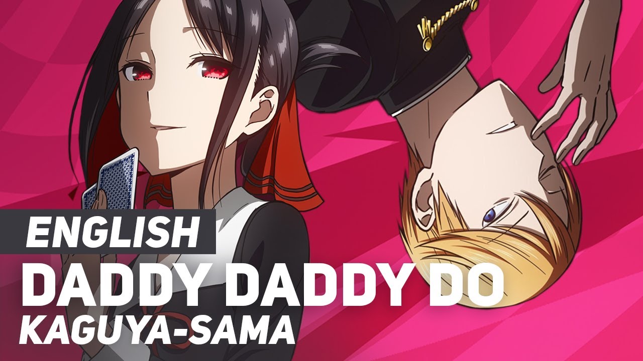 Kaguya Sama Daddy Daddy Do Opening 2 English Ver Amalee Bilibili