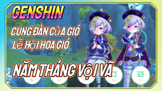 [Genshin, Lễ Hội Hoa Gió, Cung Đàn Của Gió] "Năm Tháng Vội Vã"