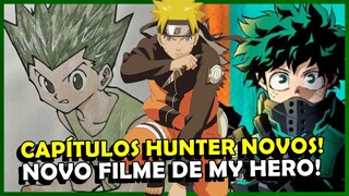 NARUTO com EPISÓDIOS INÉDITOS | HUNTER X HUNTER em NOVOS CAPÍTULOS | NOVO FILME de MY HERO ACADEMIA