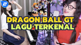 Dragon Ball GT Lagu Terkenal「DAN DAN Kokoromikareteku」_2