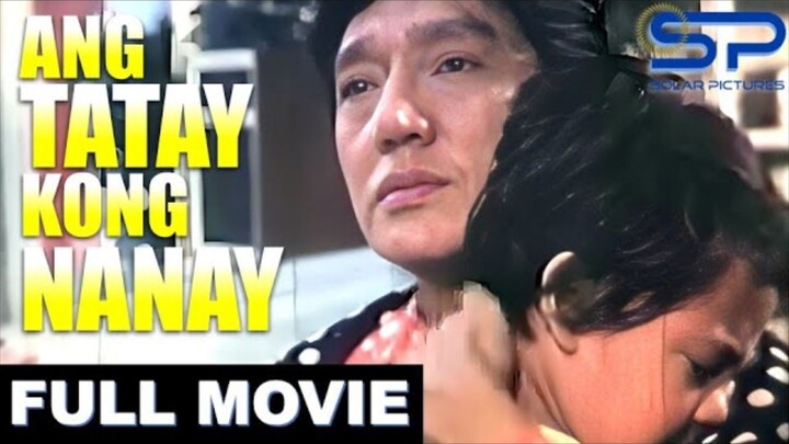 Ang Tatay Kong Nanay  Full Movie