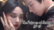 THE PRISONER OF BEAUTY EP07_ ZHE YAO❣️