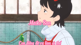 Maiko San _Tập 1- Còn đứng đờ ra làm gì thế ?