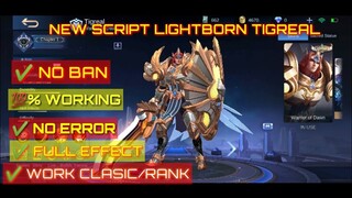 Tigreal Lightborn Script Full Effect ATLAST PATCH | MOBILE LEGENDS BANG BANG