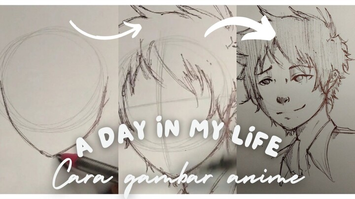 a day in my life cara gambar anime cowok ✨