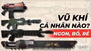 4 VŨ KHÍ CÁ NHÂN PHỔ BIẾN NHẤT TRONG VŨ TRỤ WARHAMMER 40K