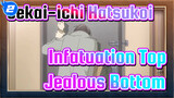 Sekai-ichi Hatsukoi|My first love lives next door！Infatuation Top&Jealous Bottom_2