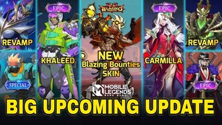 KHALEED EPIC | REVAMP BLAZING BOUNTIES SKIN | CARMILLA EPIC & MORE - Mobile Legends #whatsnext