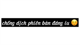 Xemđể học hỏi cách chống dịch :}}}}