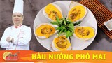 HÀU NƯỚNG PHÔ MAI thơm ngon và dễ làm tại nhà - Khám Phá Bếp Việt