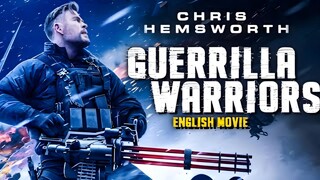 GUERRILLA WARRIORS - Hollywood English Movie | Chris Hemsworth | Blockbuster Action Movie In English